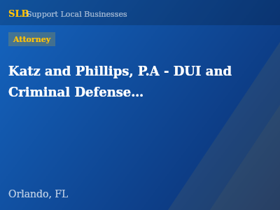 Katz and Phillips, P.A - DUI and Criminal Defense Attorneys — Attorney in Orlando, FL