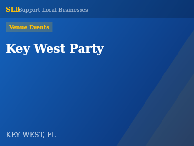Key West Party — Venue Events in KEY WEST, FL