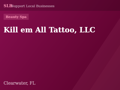 Kill em All Tattoo, LLC — Beauty Spa in Clearwater, FL