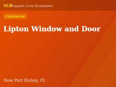 Lipton Window and Door — Contractor in New Port Richey, FL