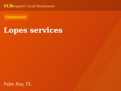 Lopes services — Contractor in Palm Bay, FL