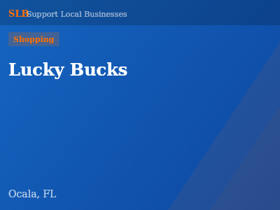Lucky Bucks — Shopping in Ocala, FL