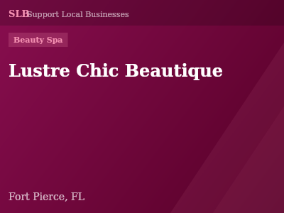 Lustre Chic Beautique — Beauty Spa in Fort Pierce, FL