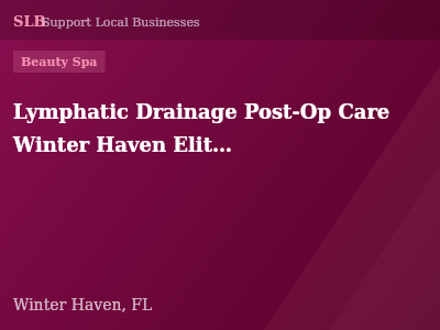 Lymphatic Drainage Post-Op Care Winter Haven Elite Health & Beauty Bar & Spa Inc. — Beauty Spa in Winter Haven, FL