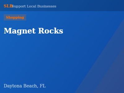 Magnet Rocks — Shopping in Daytona Beach, FL