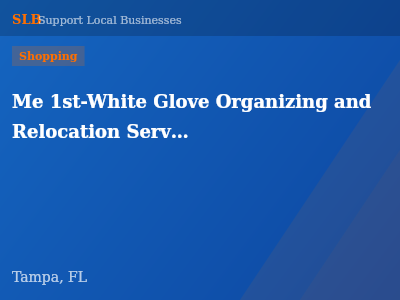 Me 1st-White Glove Organizing and Relocation Services — Shopping in Tampa, FL