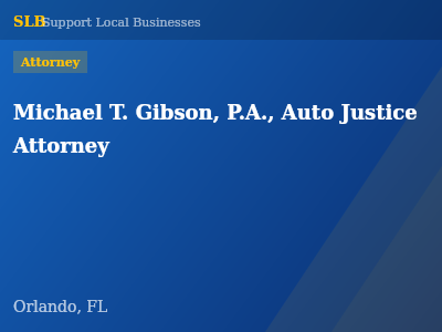 Michael T. Gibson, P.A., Auto Justice Attorney — Attorney in Orlando, FL