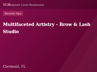 Multifaceted Artistry - Brow & Lash Studio — Beauty Spa in Clermont, FL