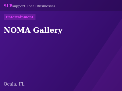 NOMA Gallery — Entertainment in Ocala, FL