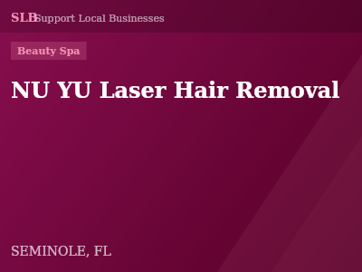 NU YU Laser Hair Removal — Beauty Spa in SEMINOLE, FL