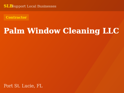 Palm Window Cleaning LLC — Contractor in Port St. Lucie, FL