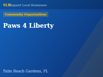 Paws 4 Liberty — Community Organizations in Palm Beach Gardens, FL