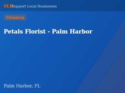 Petals Florist - Palm Harbor — Shopping in Palm Harbor, FL