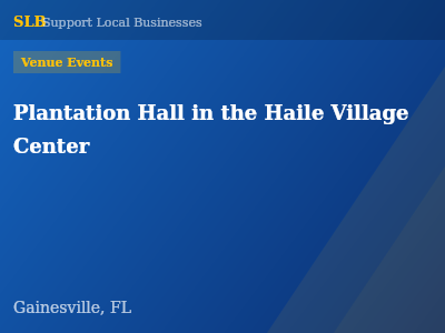 Plantation Hall in the Haile Village Center — Venue Events in Gainesville, FL