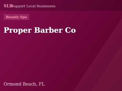 Proper Barber Co — Beauty Spa in Ormond Beach, FL