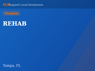 REHAB — Shopping in Tampa, FL