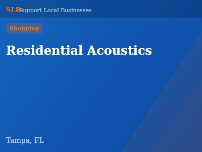 Residential Acoustics — Shopping in Tampa, FL
