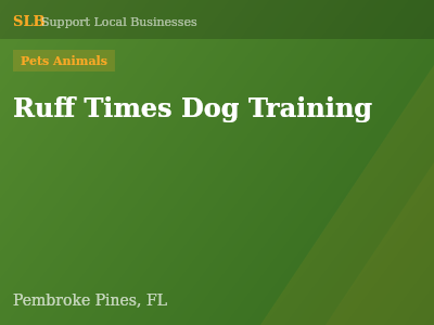 Ruff Times Dog Training — Pets Animals in Pembroke Pines, FL