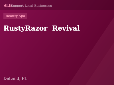 RustyRazor  Revival — Beauty Spa in DeLand, FL