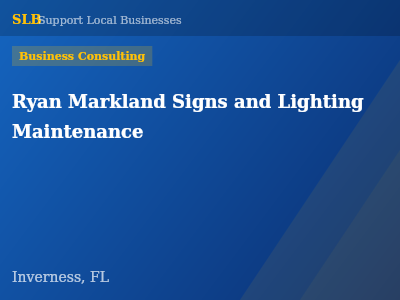 Ryan Markland Signs and Lighting Maintenance — Business Consulting in Inverness, FL