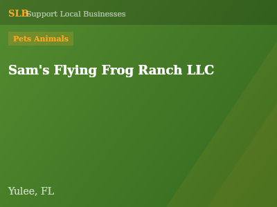 Sam's Flying Frog Ranch LLC — Pets Animals in Yulee, FL