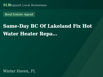 Same-Day BC Of Lakeland Fix Hot Water Heater Repair Service — Real Estate Agent in Winter Haven, FL