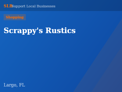 Scrappy's Rustics — Shopping in Largo, FL