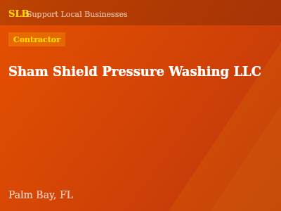 Sham Shield Pressure Washing LLC — Contractor in Palm Bay, FL