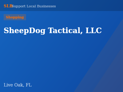 SheepDog Tactical, LLC — Shopping in Live Oak, FL