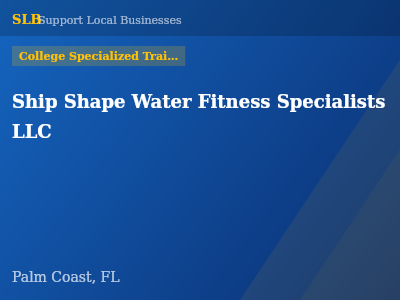 Ship Shape Water Fitness Specialists LLC — College Specialized Training in Palm Coast, FL