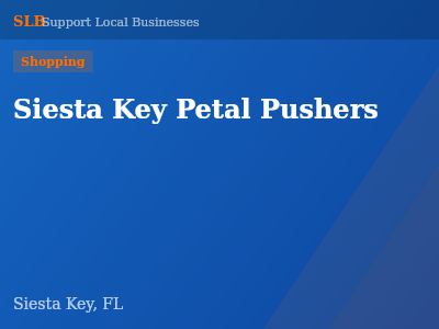 Siesta Key Petal Pushers — Shopping in Siesta Key, FL