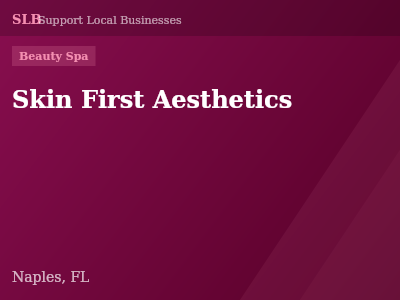Skin First Aesthetics — Beauty Spa in Naples, FL