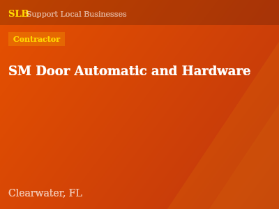 SM Door Automatic and Hardware — Contractor in Clearwater, FL