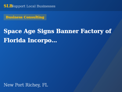 Space Age Signs Banner Factory of Florida Incorporated — Business Consulting in New Port Richey, FL