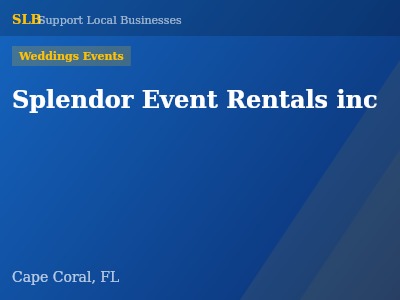 Splendor Event Rentals inc — Weddings Events in Cape Coral, FL