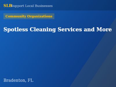 Spotless Cleaning Services and More — Community Organizations in Bradenton, FL