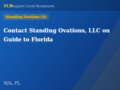 Contact Standing Ovations, LLC on Guide to Florida — Standing Ovations Llc in N/A, FL