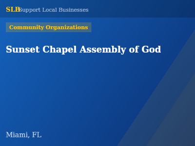 Sunset Chapel Assembly of God — Community Organizations in Miami, FL