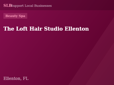 The Loft Hair Studio Ellenton — Beauty Spa in Ellenton, FL