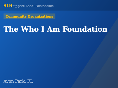 The Who I Am Foundation — Community Organizations in Avon Park, FL