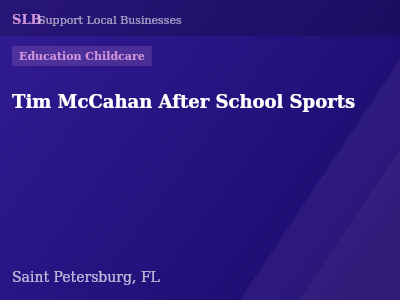 Tim McCahan After School Sports — Education Childcare in Saint Petersburg, FL