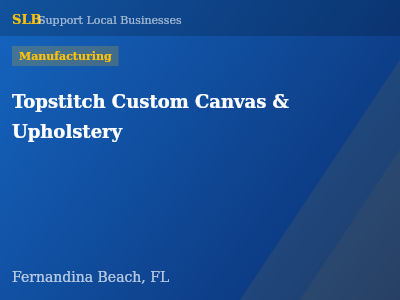 Topstitch Custom Canvas & Upholstery — Manufacturing in Fernandina Beach, FL