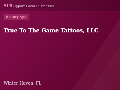True To The Game Tattoos, LLC — Beauty Spa in Winter Haven, FL
