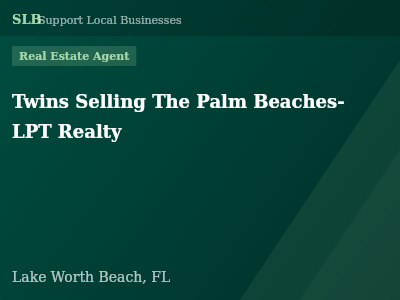 Twins Selling The Palm Beaches- LPT Realty — Real Estate Agent in Lake Worth Beach, FL