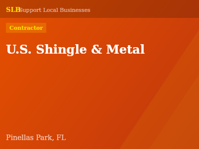 U.S. Shingle & Metal — Contractor in Pinellas Park, FL