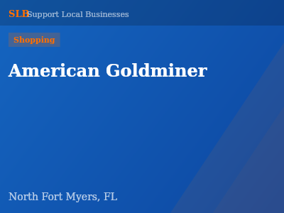 American Goldminer — Shopping in North Fort Myers, FL