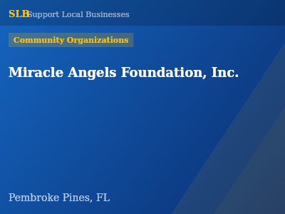 Miracle Angels Foundation, Inc. — Community Organizations in Pembroke Pines, FL