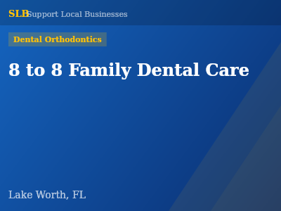8 to 8 Family Dental Care — Dental Orthodontics in Lake Worth, FL