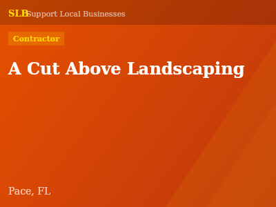 A Cut Above Landscaping — Contractor in Pace, FL
