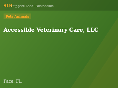 Accessible Veterinary Care, LLC — Pets Animals in Pace, FL
